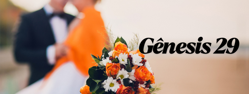 O casamento de Jacó e a graça de Deus O casamento de Jacó e a graça de Deus