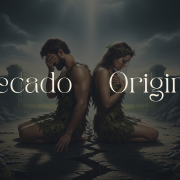 O que é o pecado original? Entendendo a condição humana à luz das Escrituras O que é o pecado original? Entendendo a condição humana à luz das Escrituras